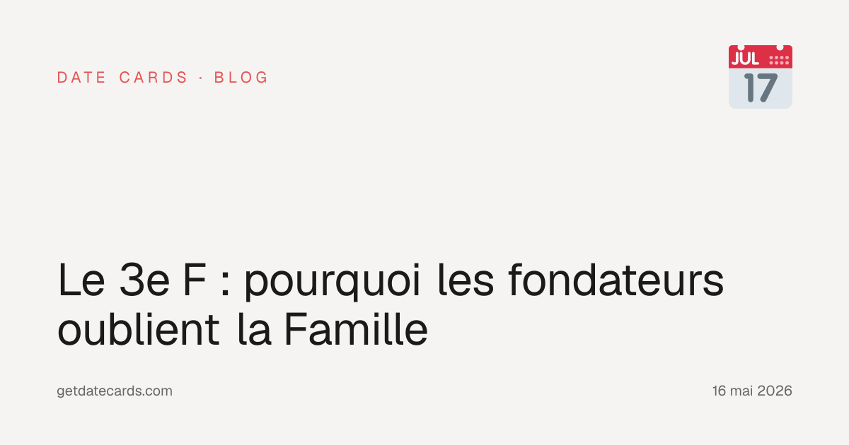 Le 3e F : pourquoi les fondateurs oublient la Famille